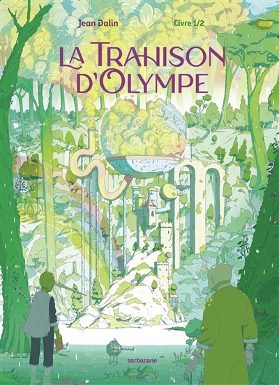 La trahison d'Olympe. Vol. 1