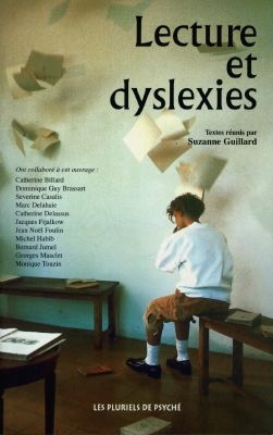 Lecture et dyslexies : actes de l'université d'été, juillet 1996