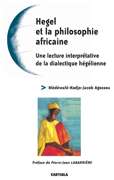 Hegel et la philosophie africaine : une lecture interprétative de la dialectique hégélienne