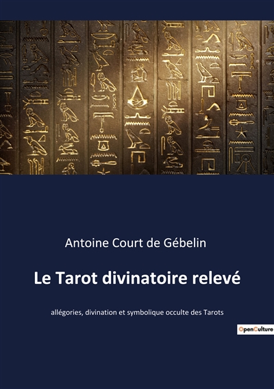 Le Tarot divinatoire relevé...