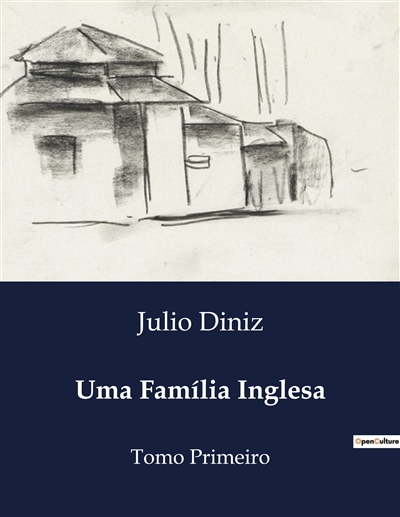 Uma Família Inglesa : Tomo...