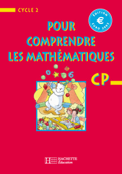 Pour comprendre les mathématiques CP cycle 2 : édition euro