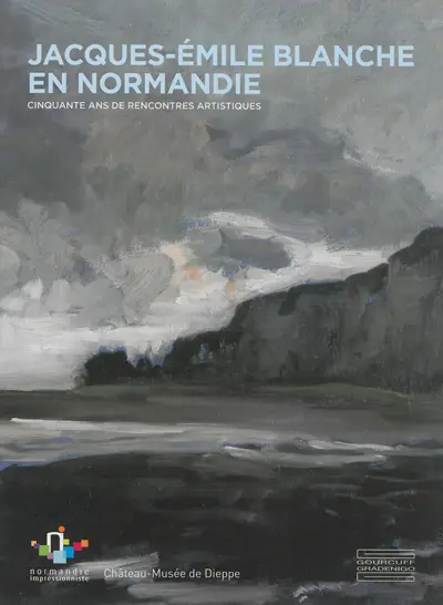 Jacques-Emile Blanche en Normandie : cinquante ans de rencontres artistiques