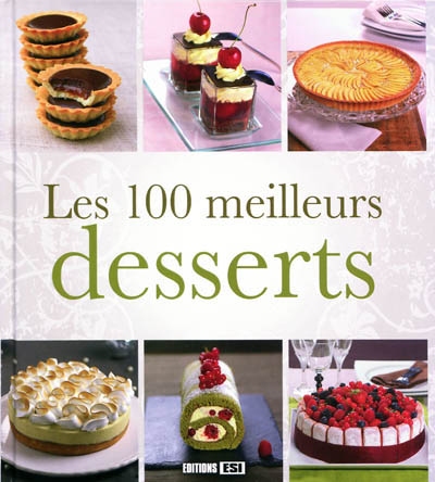 Les 100 meilleurs desserts