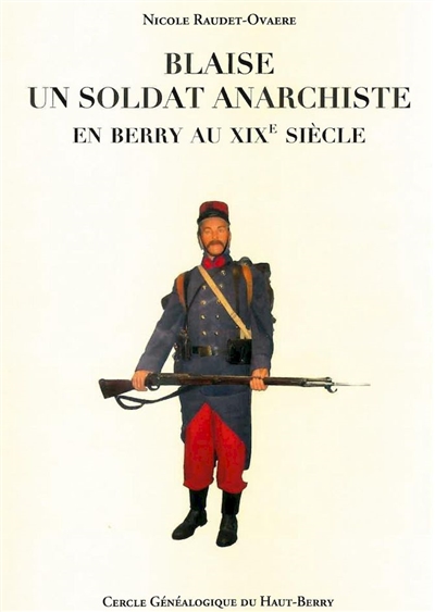 Blaise, un soldat anarchiste en Berry au XIXe siècle
