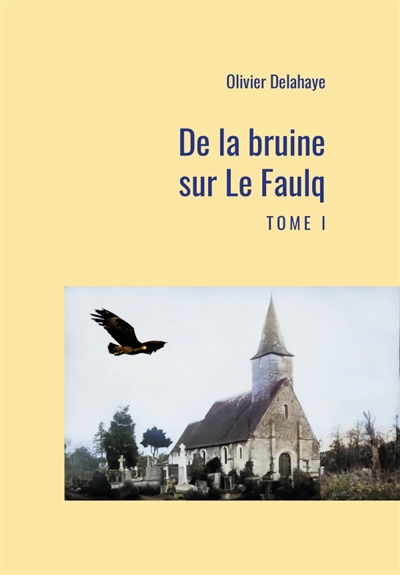 De la bruine sur le Faulq : Tome 1