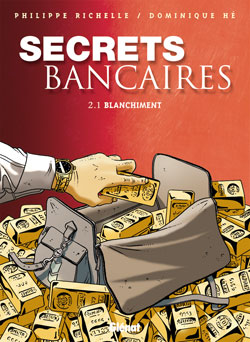 Secrets bancaires. Vol. 2-1. Blanchiment
