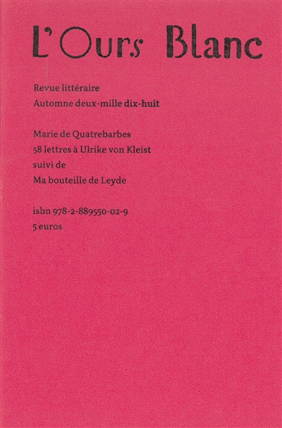 Ours blanc (L'), n° 20. 58 lettres à Ulrike von Kleist. Ma bouteille de Leyde