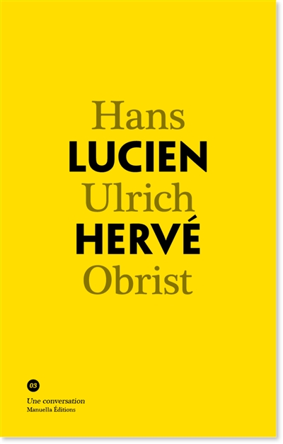 Lucien Hervé, Hans Ulrich Obrist : une conversation