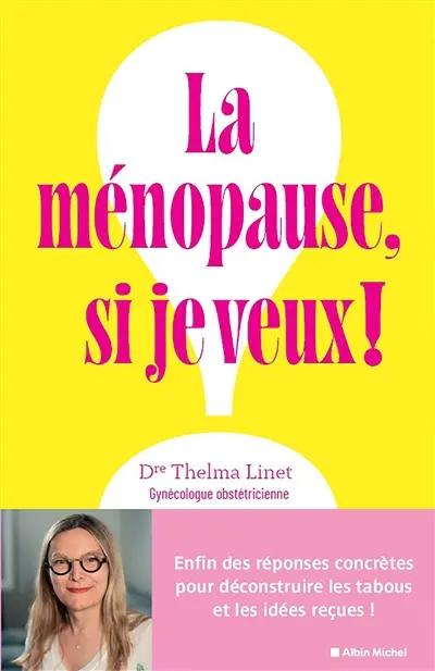 La ménopause, si je veux !