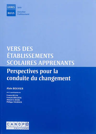 Vers des établissements scolaires apprenants : perspectives pour la conduite du changement