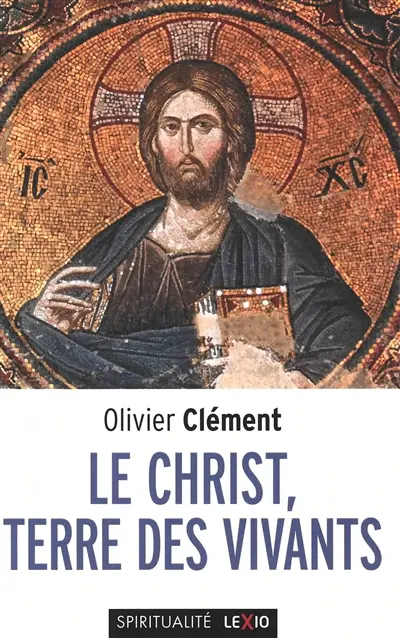 Le Christ, terre des vivants : essais théologiques