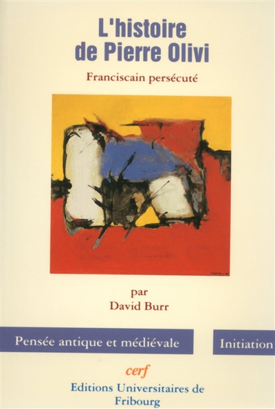 L'histoire de Pierre Olivi, franciscain persécuté