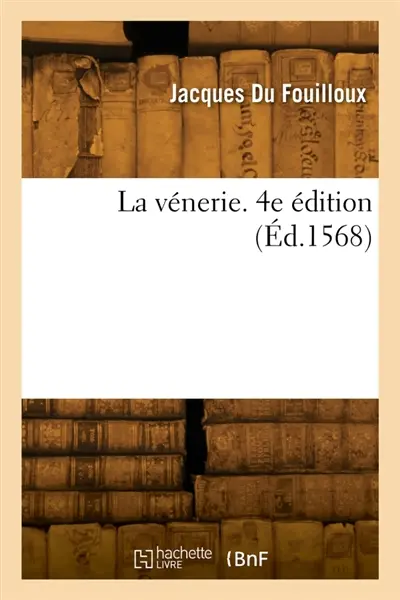 La vénerie. 4e édition