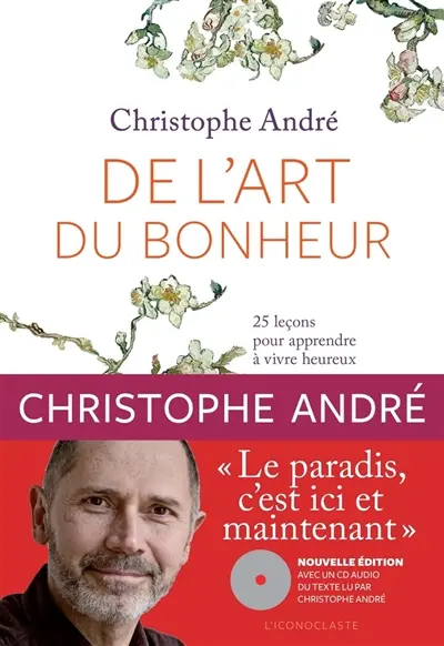 De l'art du bonheur : 25 leçons pour apprendre à vivre heureux