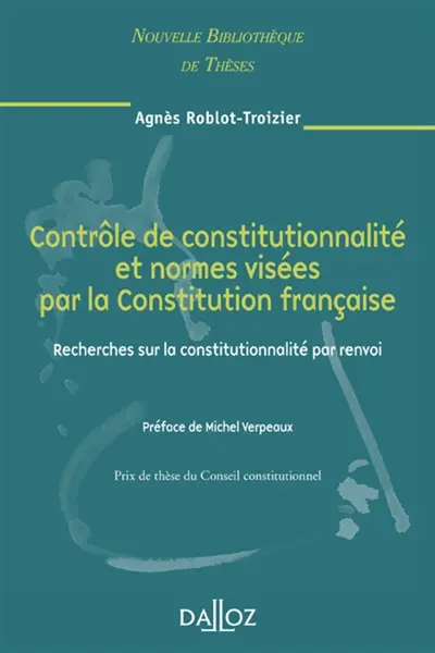 Contrôle de constitutionnalité et normes visées par la Constitution française : recherches sur la constitutionnalité par renvoi