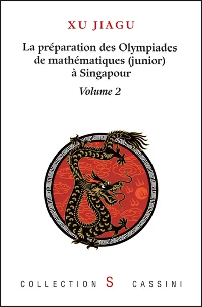 La préparation des olympiades de mathématiques (junior) à Singapour. Vol. 2