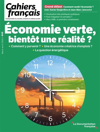 Cahiers français, n° 444. Economie verte, bientôt une réalité ? : comment y parvenir ? Une économie créatrice d'emplois ? La question énergétique