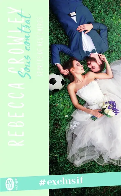 Secrets de vestiaires. Vol. 1. Sous contrat