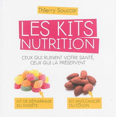 Les kits nutrition : ceux qui ruinent votre santé, ceux qui la préservent