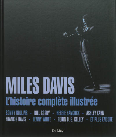 Miles Davis : l'histoire complète illustrée