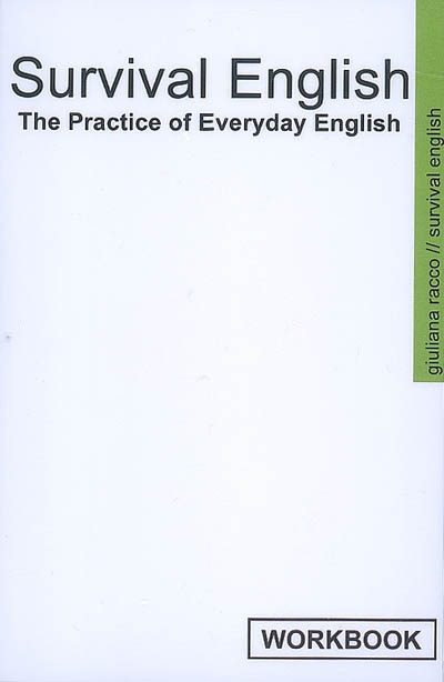 Survival English : the practice of everyday English : workbook
