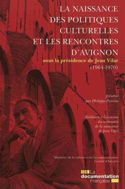 La naissance des politiques culturelles et les Rencontres d'Avignon, sous la présidence de Jean Vilar : 1964-1970