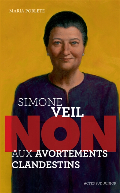 Simone Veil : non aux avortements clandestins