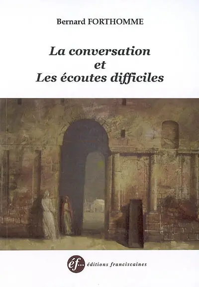 La conversation et les écoutes difficiles