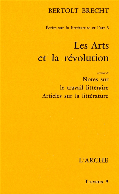 Ecrits sur la littérature et l'art. Vol. 3. Les Arts et la révolution