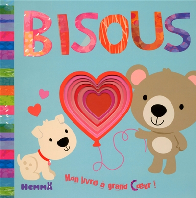 Bisous : mon livre à grand coeur !