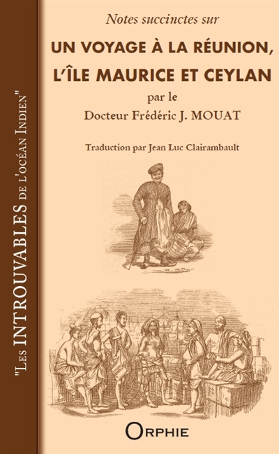Notes succinctes sur Un voyage à La Réunion, l'île Maurice et Ceylan : avec des remarques sur la possibilité d'y établir des sanatoriums pour les Invalides Indiens