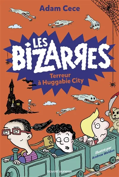 Les bizarres. Vol. 2. Terreur à Huggabie City