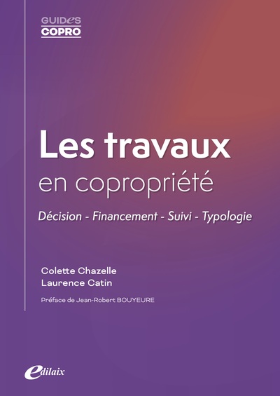 Les travaux en copropriété : décision, financement, suivi, typologie