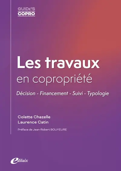 Les travaux en copropriété : décision, financement, suivi, typologie