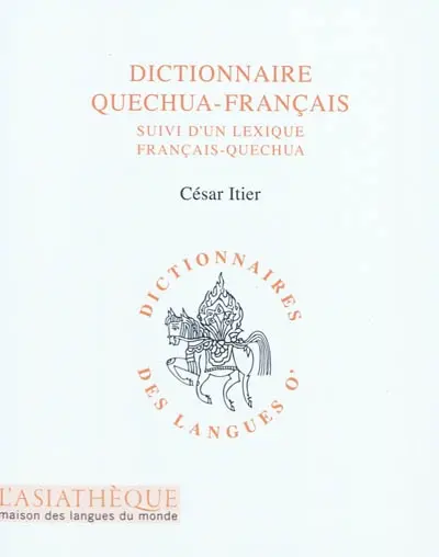 Dictionnaire quechua-français : suivi d'un lexique français-quechua