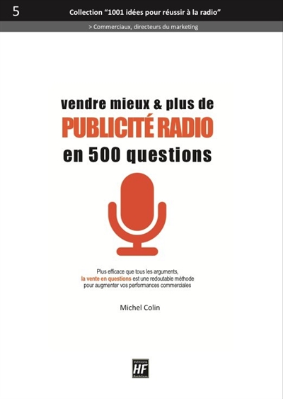 Vendre mieux & plus de publicité radio en 500 questions