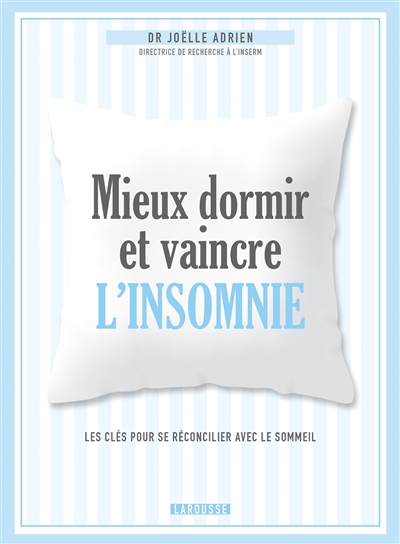 mieux dormir et vaincre l'insomnie : les clés pour se réconcilier avec le sommeil