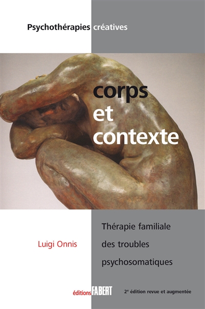 Corps et contexte : thérapie familiale des troubles psychosomatiques