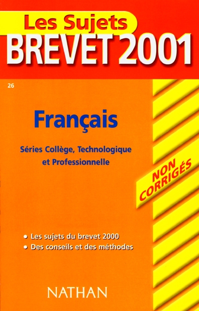 Français, séries collège, technologique et professionnel, brevet 2001