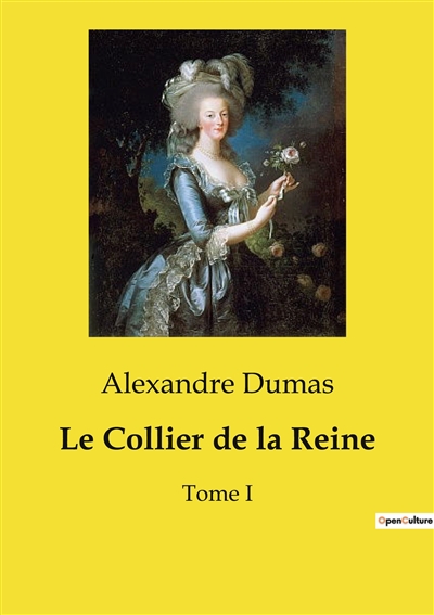 Le Collier de la Reine : Tome I