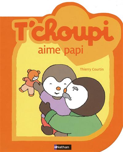 T'choupi aime papi