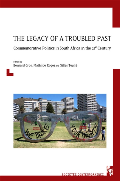 The legacy of a troubled past : commemorative politics in South Africa in the 21st century