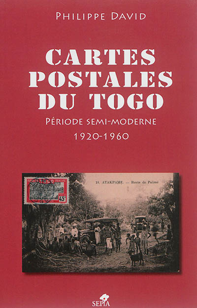 Cartes postales du Togo : période semi-moderne : 1920-1960