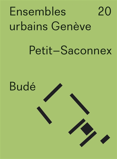 Ensembles urbains Genève. Vol. 20. Petit-Saconnex, Budé