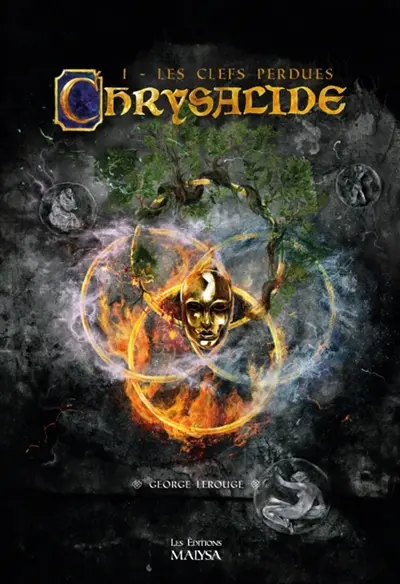 Chrysalide. Vol. 1. Les clefs perdues