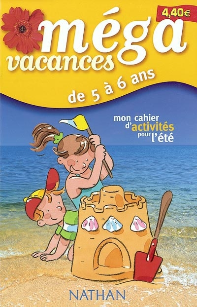 Méga vacances, de 5 à 6 ans : mon cahier d'activités pour l'été
