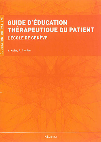 Guide d'éducation thérapeutique du patient : l'école de Genève