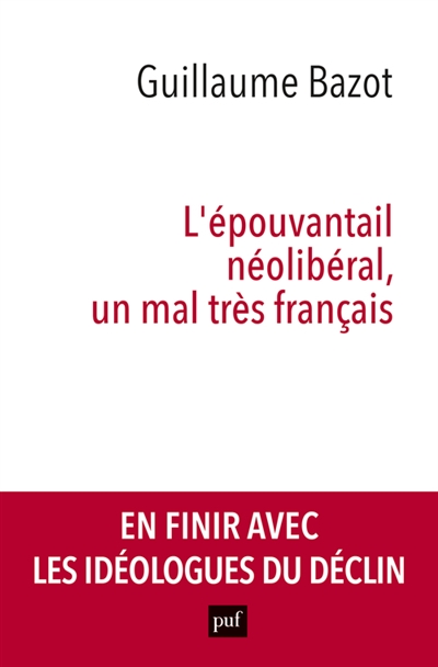 L'épouvantail néolibéral, un mal très français