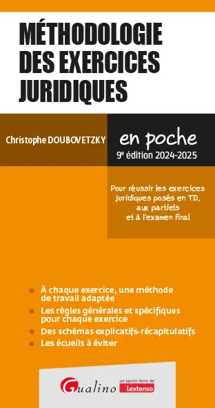 Méthodologie des exercices juridiques : pour réussir les exercices juridiques posés en TD, aux partiels et à l'examen final : 2024-2025
